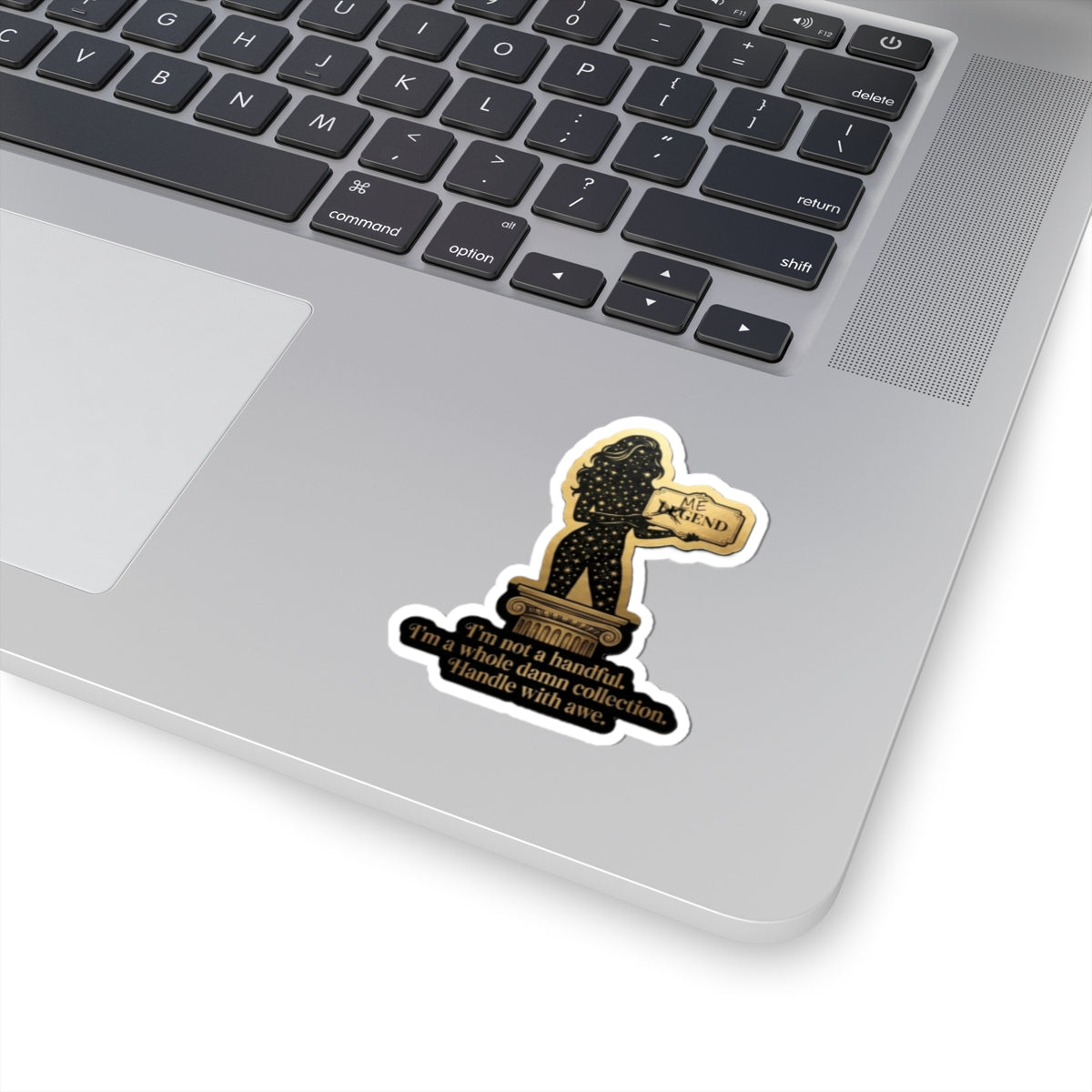 Empowered Goddess Kiss-Cut Sticker — “I’m not a handful, I’m a whole damn collection. Handle with awe.”