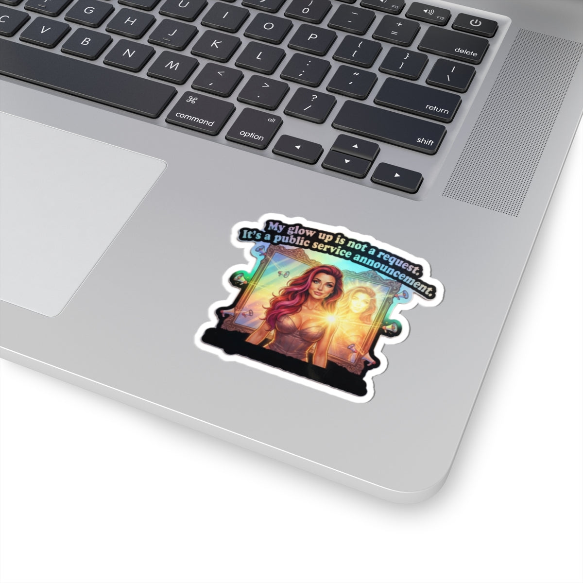 My Glow Up Is Not a Request — Kiss-Cut Motivational Sticker