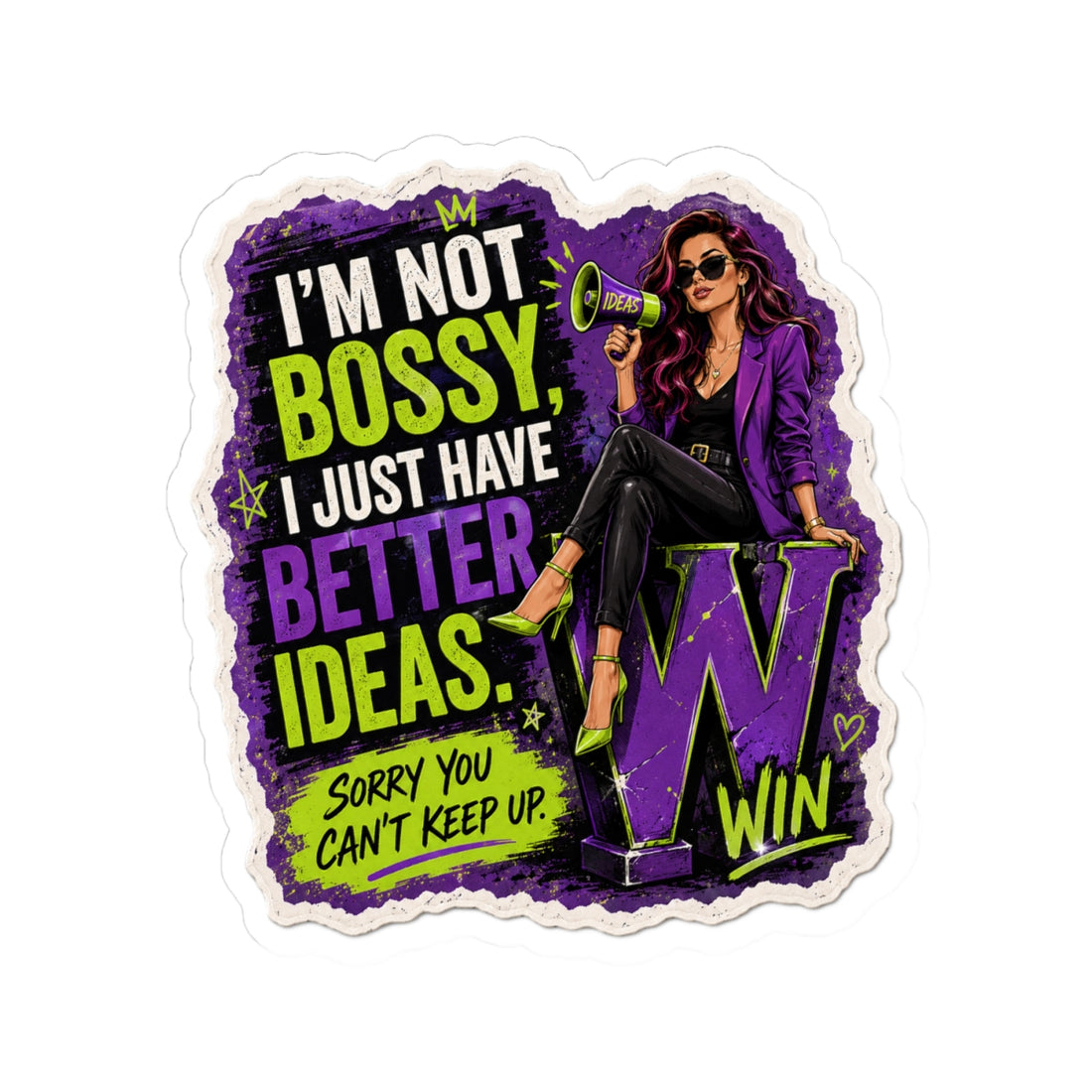 Bossy Vibes Sticker — “I’m Not Bossy, I Just Have Better Ideas” Kiss-Cut Sticker