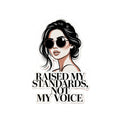 Kiss-Cut Sticker — Stylish Woman Illustration with "Raised My Standards, Not My Voice"