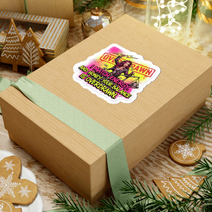 Overdrawn Energy Sticker — I Match Energy, Your Balance Is Overdrawn Kiss-Cut Sticker
