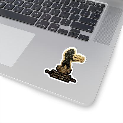 Empowered Goddess Kiss-Cut Sticker — “I’m not a handful, I’m a whole damn collection. Handle with awe.”
