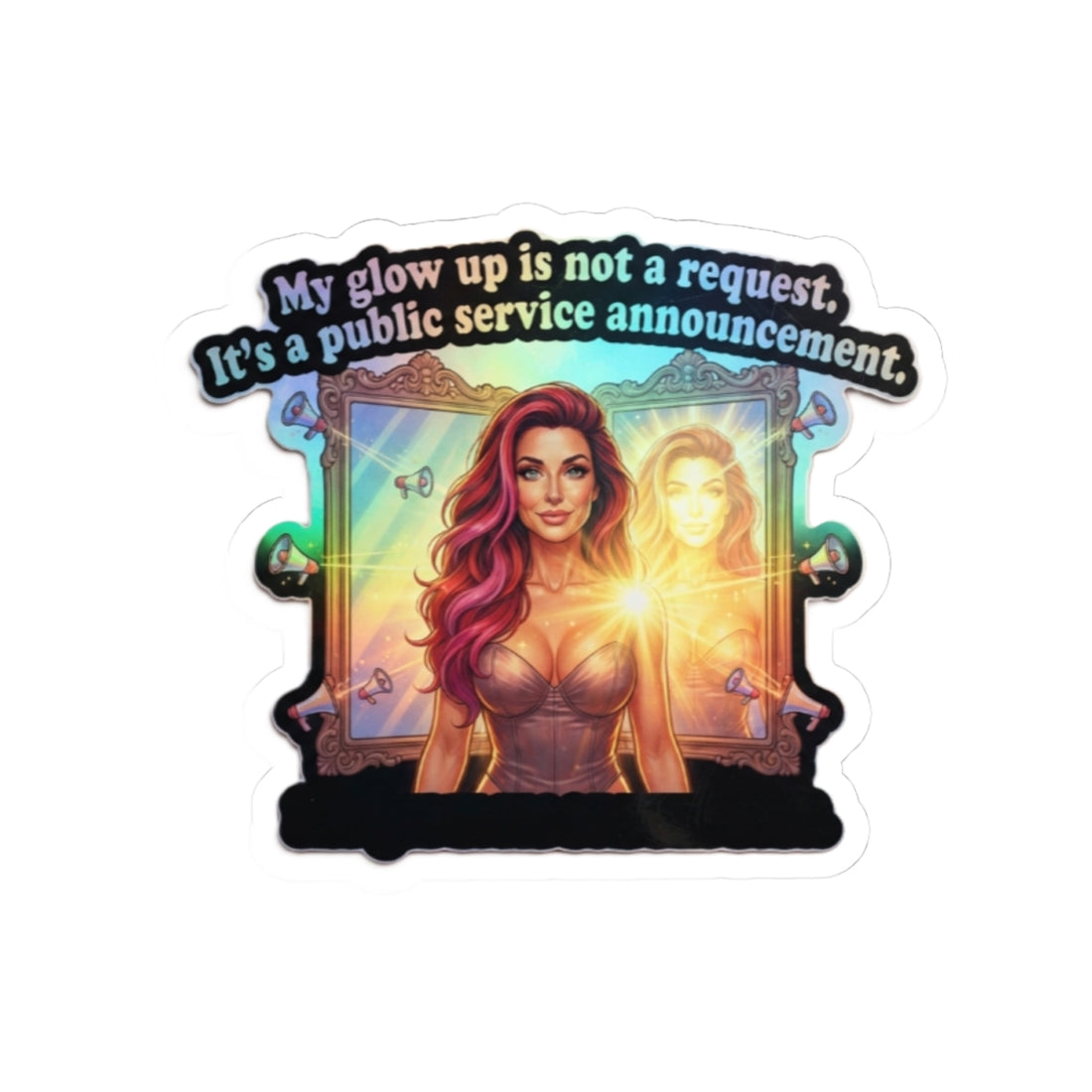 My Glow Up Is Not a Request — Kiss-Cut Motivational Sticker