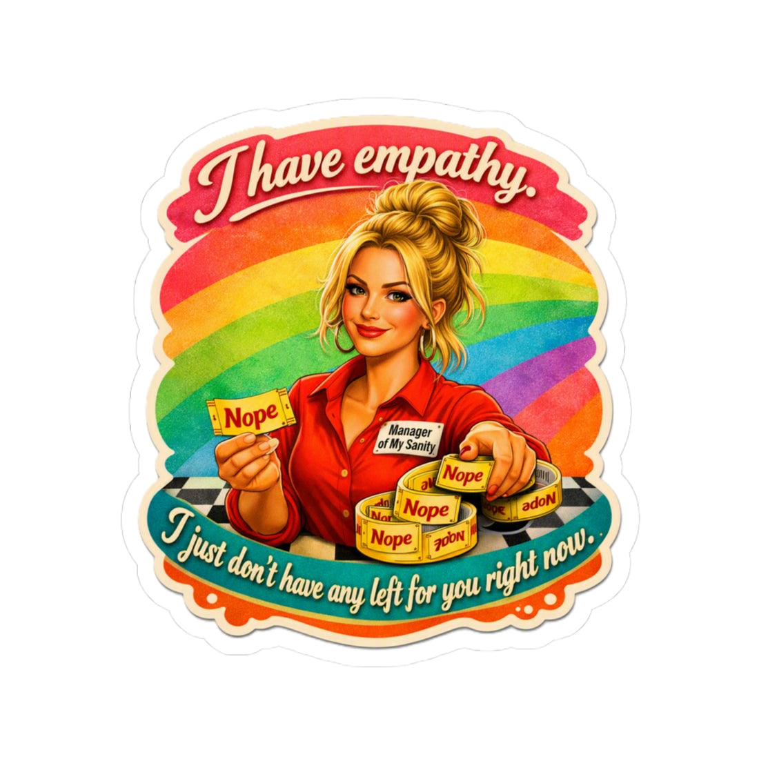 Empathy (But No Energy) Kiss-Cut Sticker — Retro Rainbow ‘I Have Empathy, I Just Don’t Have Any Left for You Right Now’