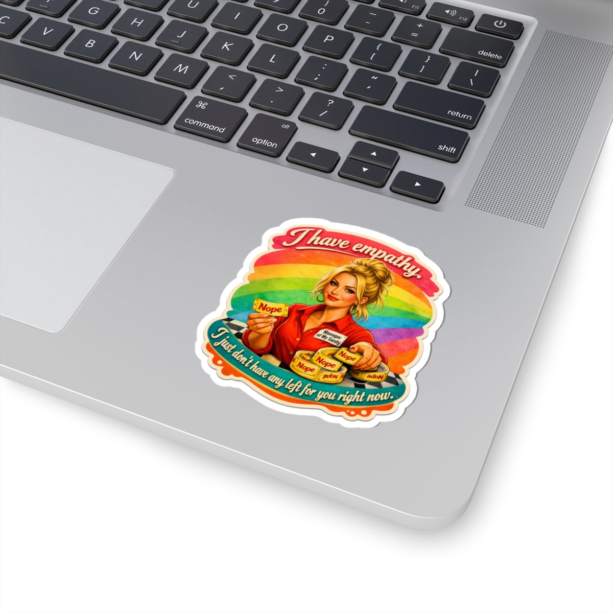 Empathy (But No Energy) Kiss-Cut Sticker — Retro Rainbow ‘I Have Empathy, I Just Don’t Have Any Left for You Right Now’