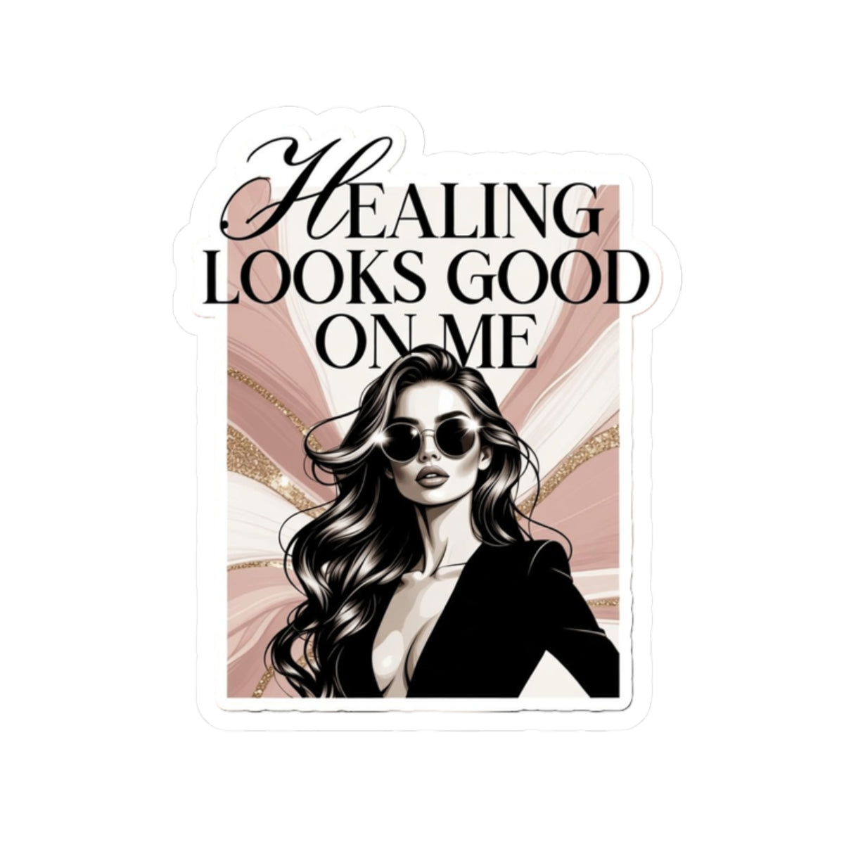 Healing Looks Good On Me Sticker — Empowering Self-Care Kiss-Cut Sticker