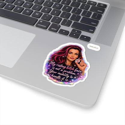Sassy Portrait Sticker — "My Resting Bitch Face Is Not a Problem" Kiss-Cut Sticker