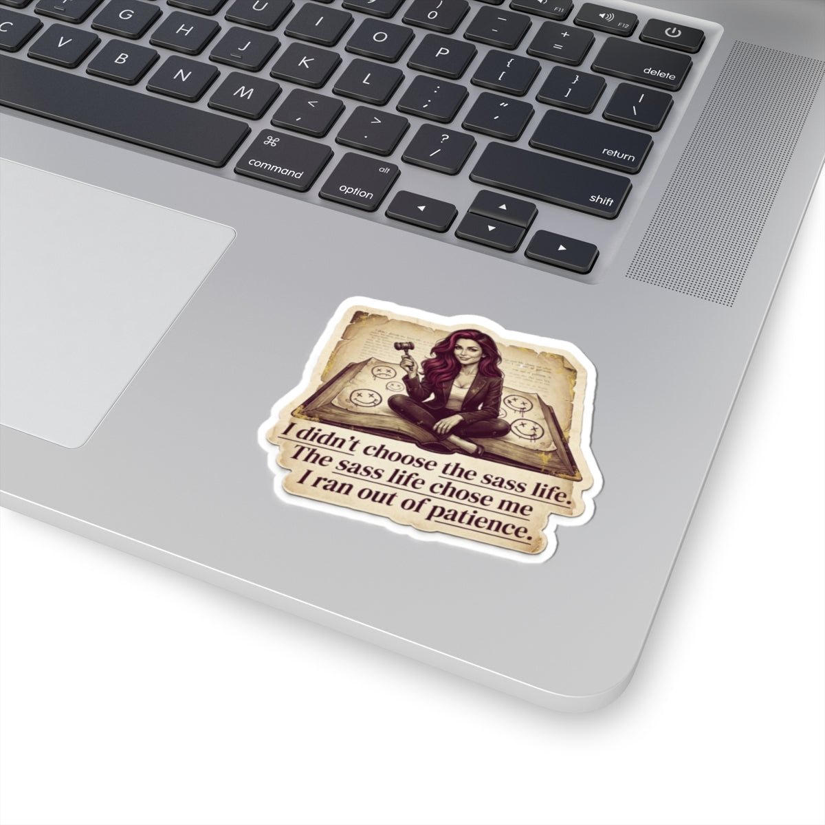 Sass Life Kiss-Cut Sticker — Funny Feminine Judge Gavel Design: "I didn&