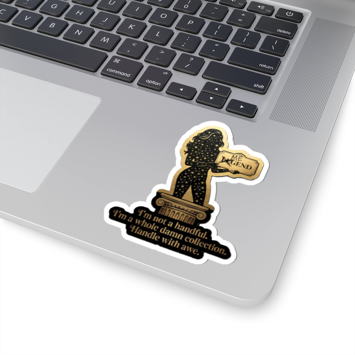 Empowered Goddess Kiss-Cut Sticker — “I’m not a handful, I’m a whole damn collection. Handle with awe.”